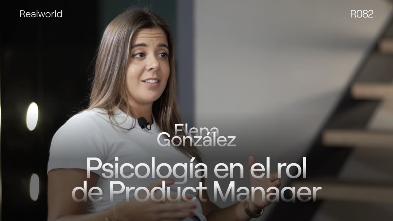 R082 - Psicología en el rol de Product Manager, con Elena González