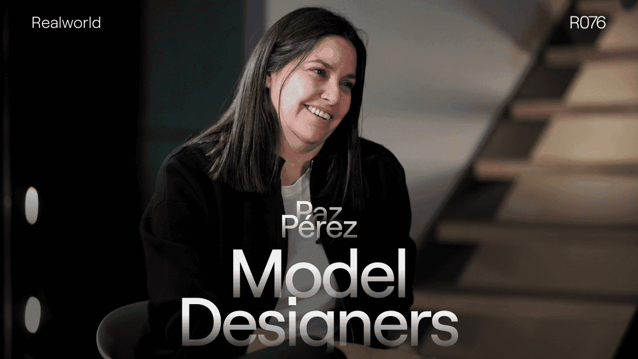 R076 - Model Designers, con Paz Pérez | Realworld